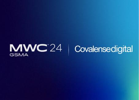 Covalensedigital at MWC 2024: Recap of Innovation and Engagement