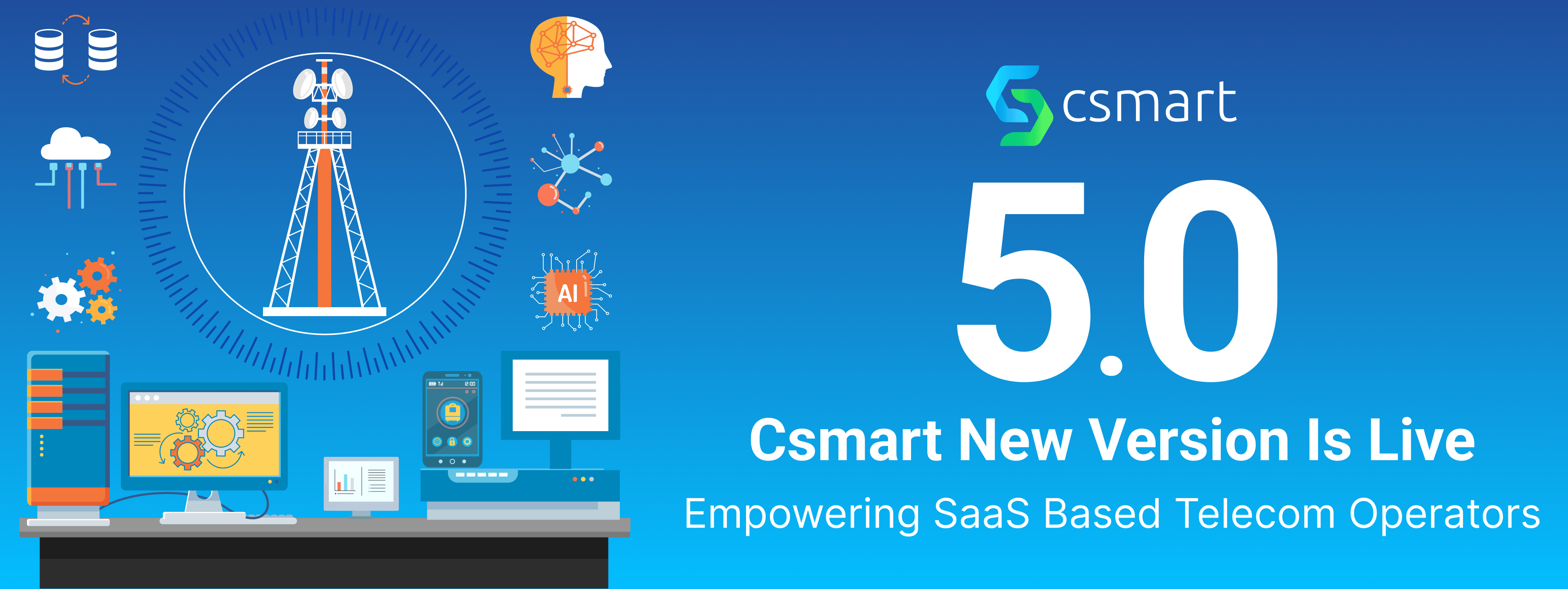 Csmart New Version is Live: Empowering SaaS-based Telecom Operators