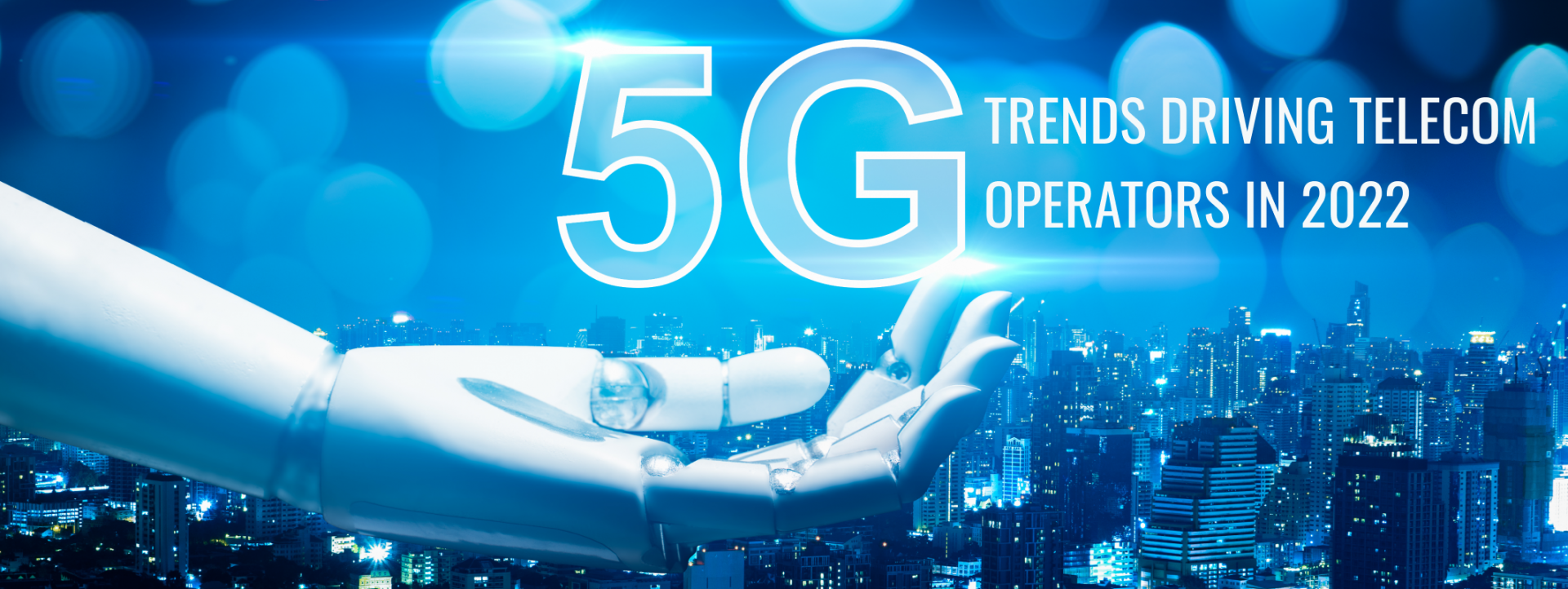 5G trends driving telecom operators in 2022
