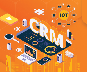 Beyond Traditional CRM: The Distinct Features of IoT-Integrated Solutions